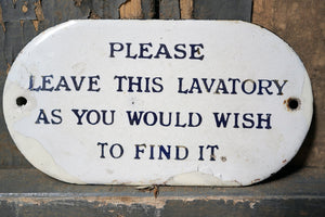 A Very Rare Early 20thC Enamel Railway Station Sign; ‘Please Leave This Lavatory As You Would Wish to Find It”