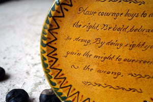 A Motto Slipware & Spongework Decorated Plate; ‘Have Courage Boys To Do The Right’ c.1915